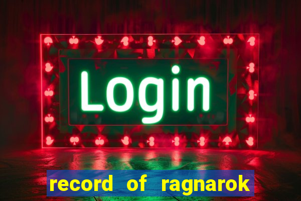 record of ragnarok 3 temporada